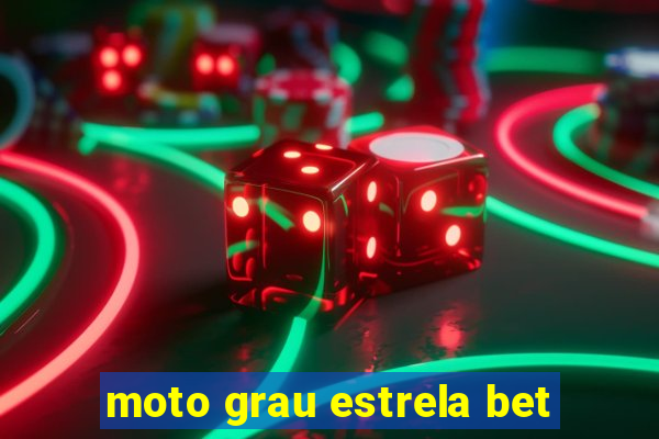 moto grau estrela bet